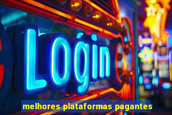 melhores plataformas pagantes